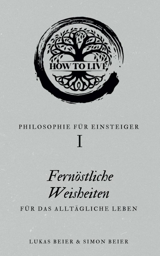 Cover: Philosophie für Einsteiger – Fernöstliche Weisheiten von Simon und Lukas Beier